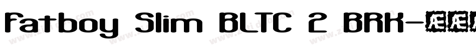 Fatboy Slim BLTC 2 BRK字体转换